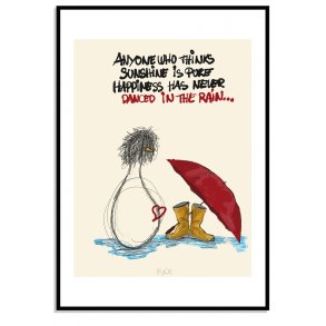 Anyone who thinks sunshine is pure happiness has never danced in the rain