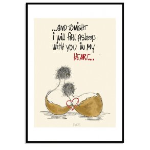 And tonight i will fall asleep with you in my heart...