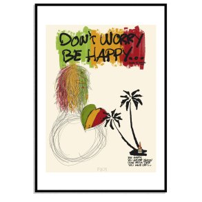 Dont worry Be happy...