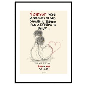 I love you takes 3 second to say...