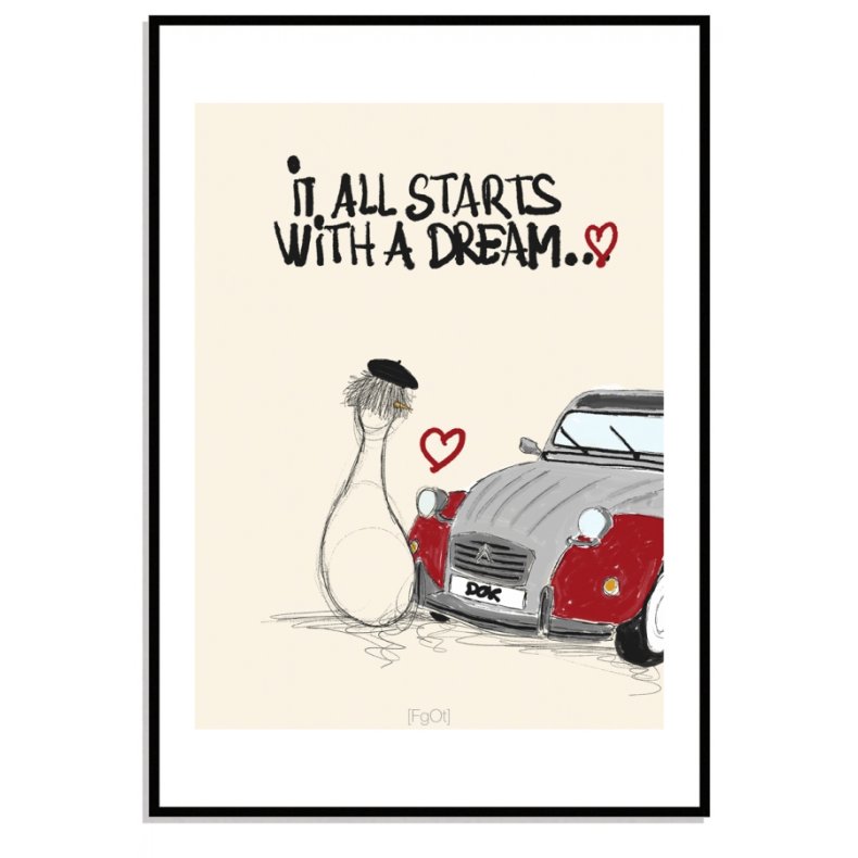 It starts with a dream...