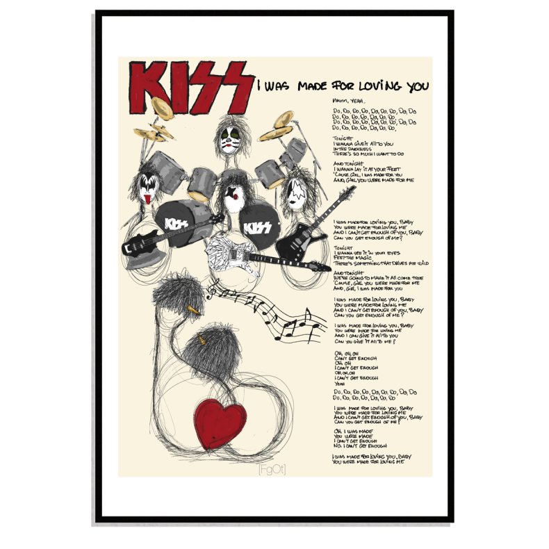 Kiss I was made for loving you