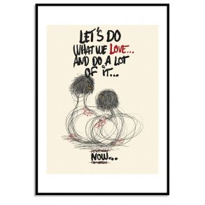 Lets do what we love.