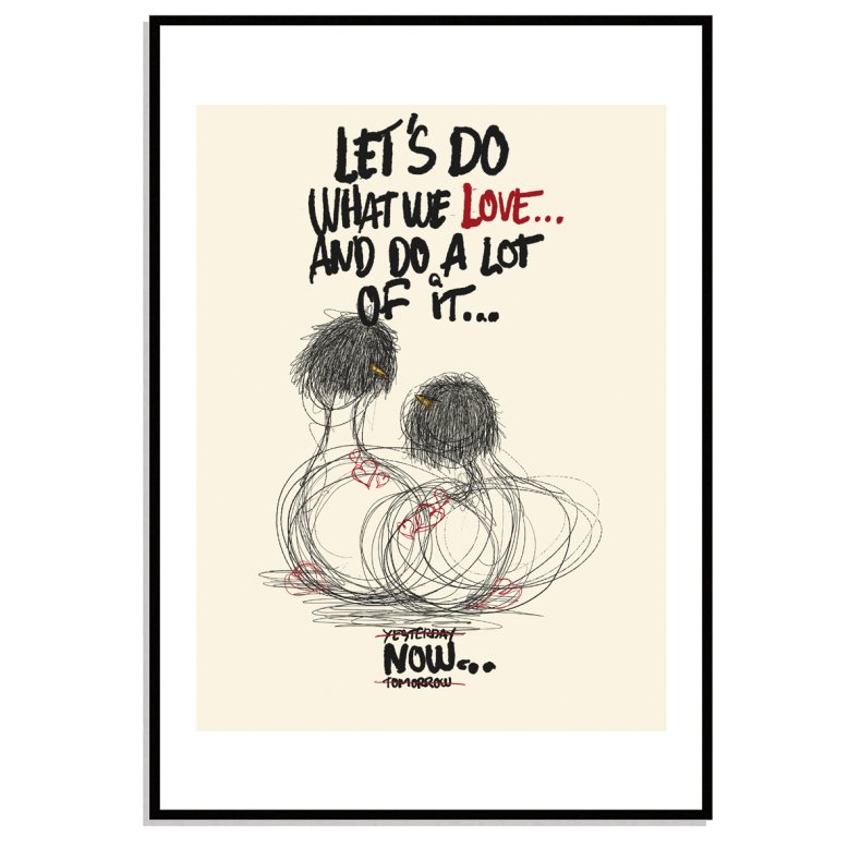 Lets do what we love.