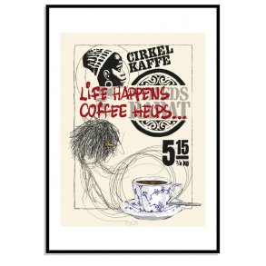 Life happens Coffee helps