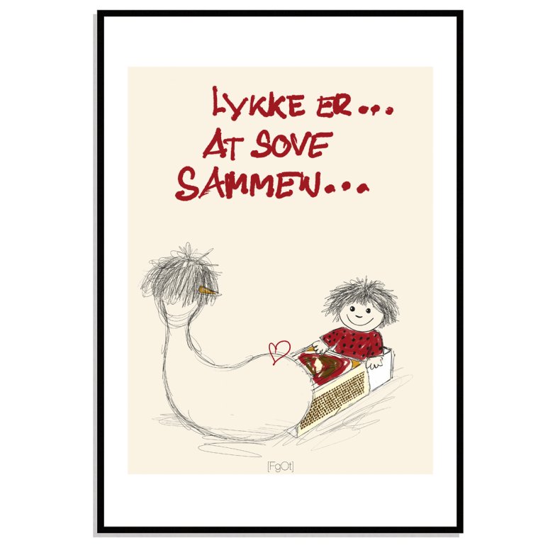Lykke er at sove sammen...