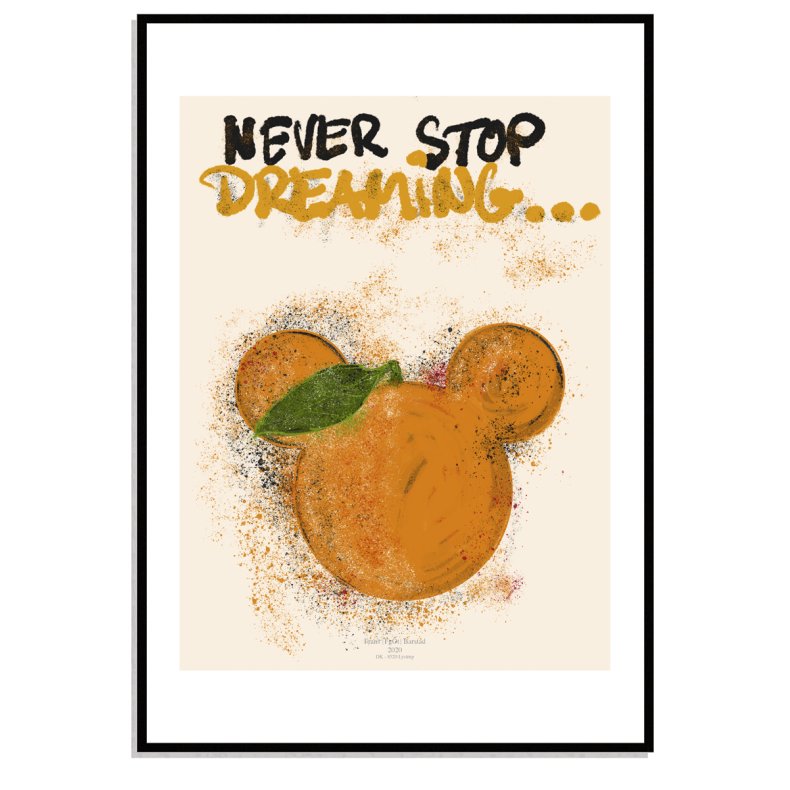 Never stop dreaming