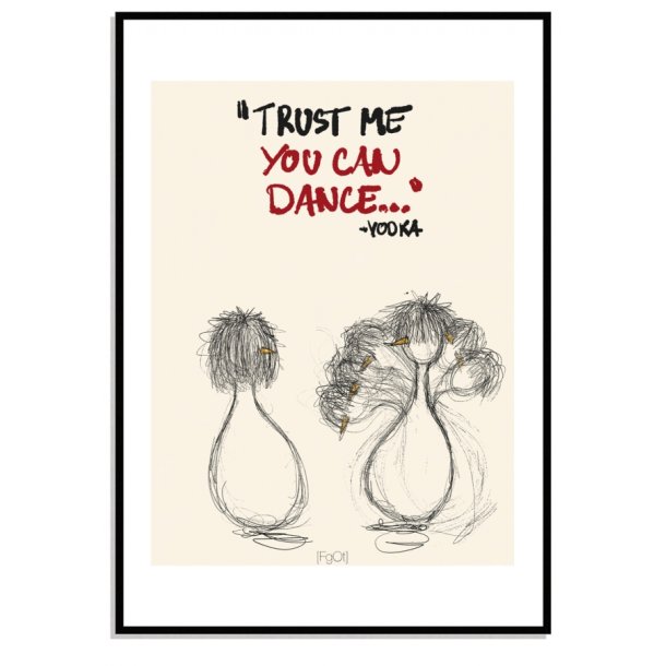 trust me you can dance...