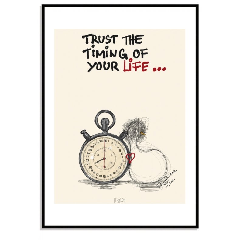 Trust the timing...