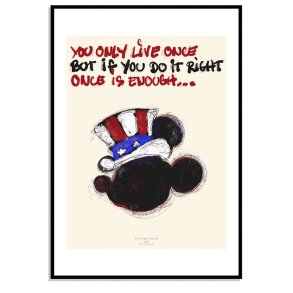 You only live once...